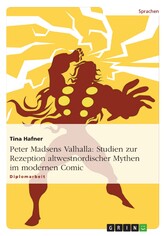 Peter Madsens Valhalla: Studien zur Rezeption altwestnordischer Mythen im modernen Comic