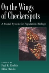 On the Wings of Checkerspots A Model System for Population Biology