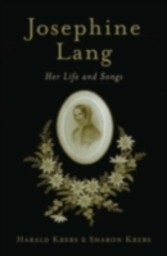 Josephine Lang Her Life and Songs