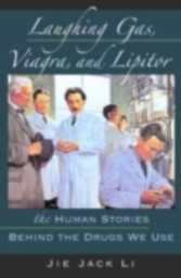 Laughing Gas, Viagra, and Lipitor The Human Stories Behind the Drugs We Use