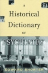 Historical Dictionary of Psychiatry