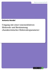 Umgang mit einer ionenselektiven Elektrode und Bestimmung charakteristischer Elektrodenparameter