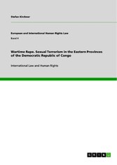 Wartime Rape. Sexual Terrorism in the Eastern Provinces of the Democratic Republic of Congo