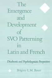 Emergence and Development of SVO Patterning in Latin and French