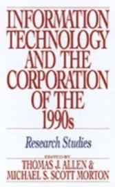 Information Technology and the Corporation of the 1990s