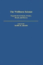 Wellborn Science Eugenics in Germany, France, Brazil, and Russia