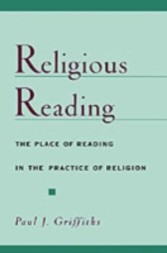 Religious Reading The Place of Reading in the Practice of Religion