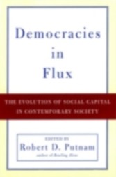 Democracies in Flux The Evolution of Social Capital in Contemporary Society