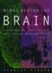 Minds Behind the Brain A history of the pioneers and their discoveries