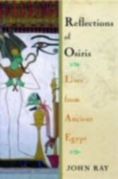 Reflections of Osiris Lives from Ancient Egypt