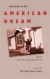 Inclusion in the American Dream Assets, Poverty, and Public Policy