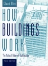 How Buildings Work The Natural Order of Architecture 3/e