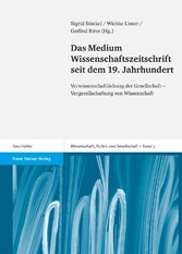 Das Medium Wissenschaftszeitschrift seit dem 19. Jahrhundert