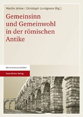 Gemeinsinn und Gemeinwohl in der römischen Antike