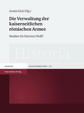 Die Verwaltung der kaiserzeitlichen römischen Armee