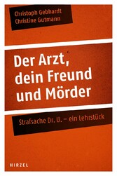 Der Arzt, dein Freund und Mörder