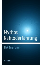 Mythos Nahtoderfahrung