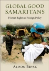 Global Good Samaritans Human Rights as Foreign Policy