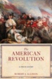 American Revolution A Concise History