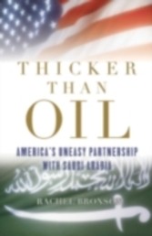 Thicker Than Oil America's Uneasy Partnership with Saudi Arabia