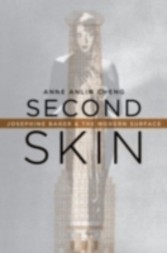 Second Skin Josephine Baker & the Modern Surface