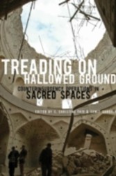 Treading on Hallowed Ground Counterinsurgency Operations in Sacred Spaces