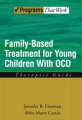 Family Based Treatment for Young Children With OCD Therapist Guide