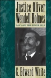 Justice Oliver Wendell Holmes Law and the Inner Self