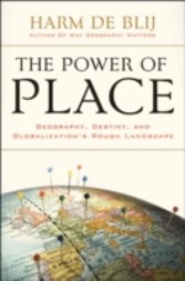 Power of Place Geography, Destiny, and Globalization's Rough Landscape