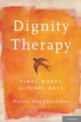 Dignity Therapy Final Words for Final Days