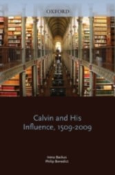 Calvin and His Influence, 1509-2009