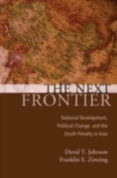 Next Frontier National Development, Political Change, and the Death Penalty in Asia