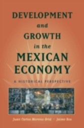 Development and Growth in the Mexican Economy An Historical Perspective