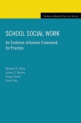 School Social Work An Evidence-Informed Framework for Practice