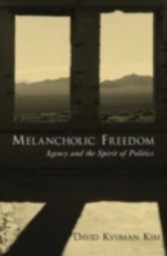 Melancholic Freedom Agency and the Spirit of Politics