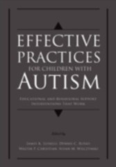 Effective Practices for Children with Autism Educational and behavior support interventions that work