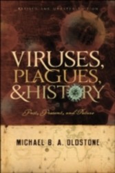 Viruses, Plagues, and History Past, Present and Future Rev/Exp ed (BC)