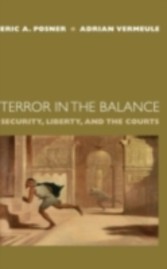 Terror in the Balance Security, Liberty, and the Courts