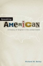 Speaking American A History of English in the United States