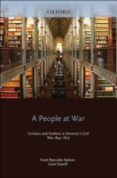 People at War Civilians and Soldiers in America's Civil War, 1854-1877