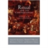 Ritual and Its Consequences An Essay on the Limits of Sincerity