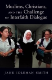 Muslims, Christians, and the Challenge of Interfaith Dialogue