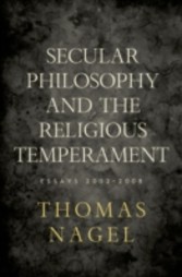 Secular Philosophy and the Religious Temperament Essays 2002-2008