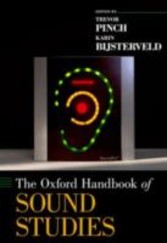 Oxford Handbook of Sound Studies