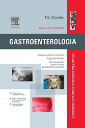 Gastroenterologia. Saunders Solutions foe Vets (Praktyka Lekarza Malych Zwierzat)