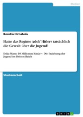 Hatte das Regime Adolf Hitlers tatsächlich die Gewalt über die Jugend?