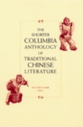 Shorter Columbia Anthology of Traditional Chinese Literature