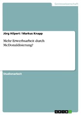 Mehr Erwerbsarbeit durch McDonaldisierung?