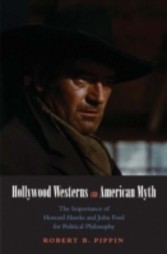 Hollywood Westerns and American Myth