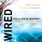 Wired:  For a Life of Worship